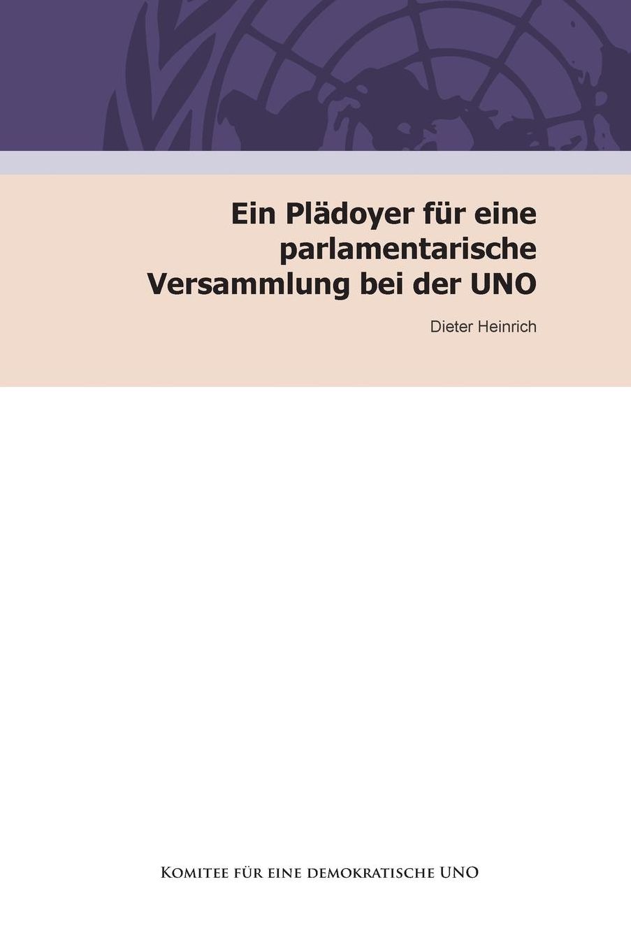 Ein Plädoyer für eine Parlamentarische Versammlung bei der UNO