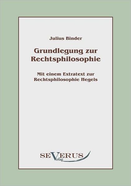 Grundlegung zur Rechtsphilosophie
