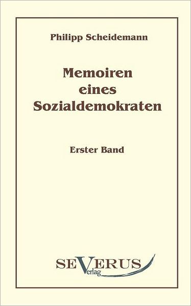 Memoiren eines Sozialdemokraten, Erster Band