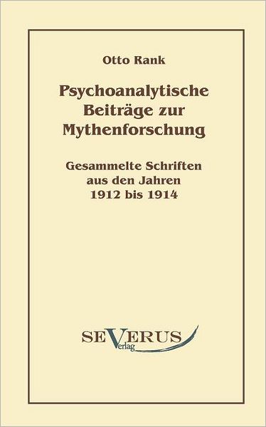 Psychoanalytische Beitr ge zur Mythenforschung