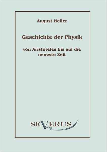 Geschichte der Physik von Aristoteles bis auf die neueste Zeit