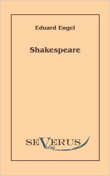 Shakespeare. Mit einem Anhang: Der Bacon-Wahn