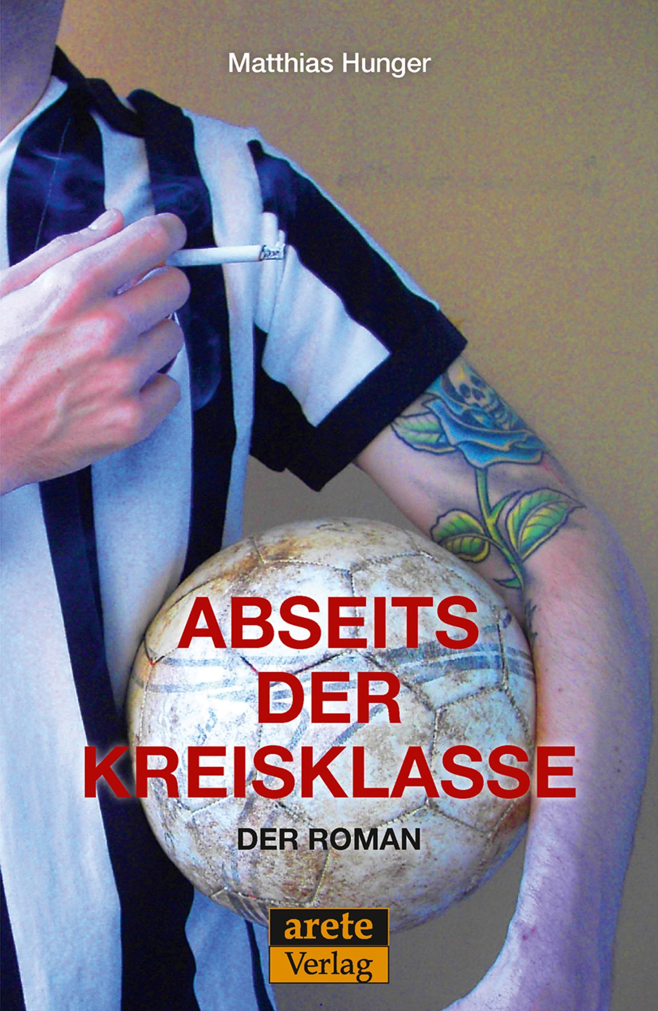 Abseits der Kreisklasse: Der Roman