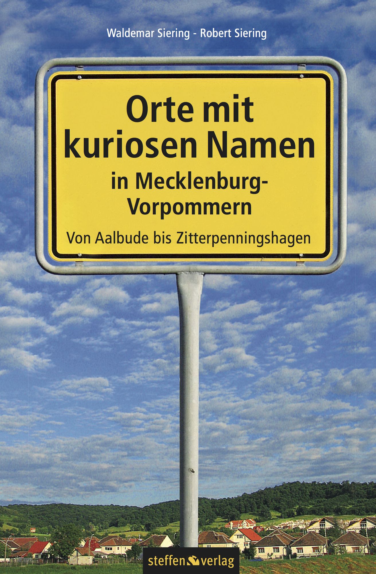 Orte mit kuriosen Namen in Mecklenburg-Vorpommern: Von Aalbude bis Zitterpenningshagen