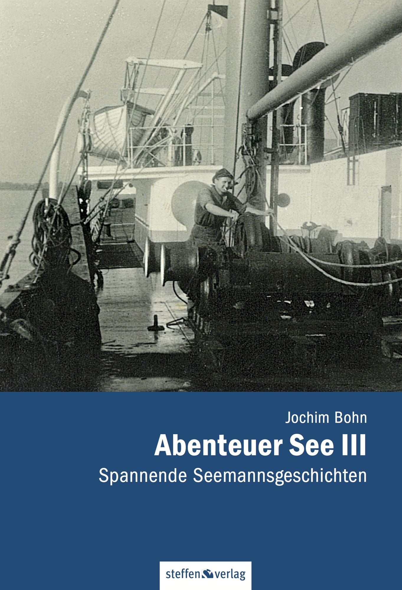 Abenteuer See III - Spannende Seemannsgeschichten