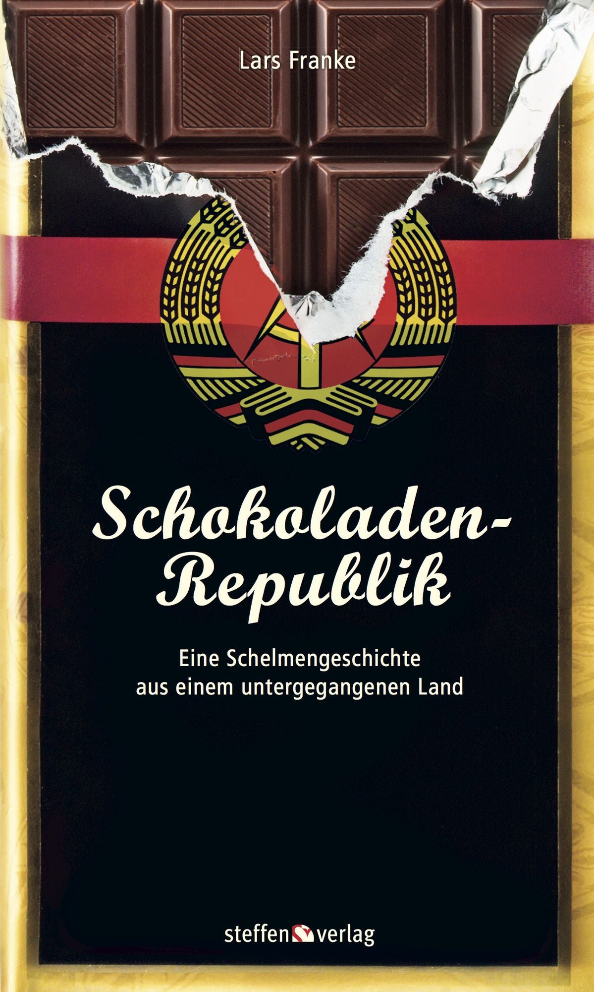 Schokoladen-Republik: Eine Schelmengeschichte aus einem untergegangenen Land