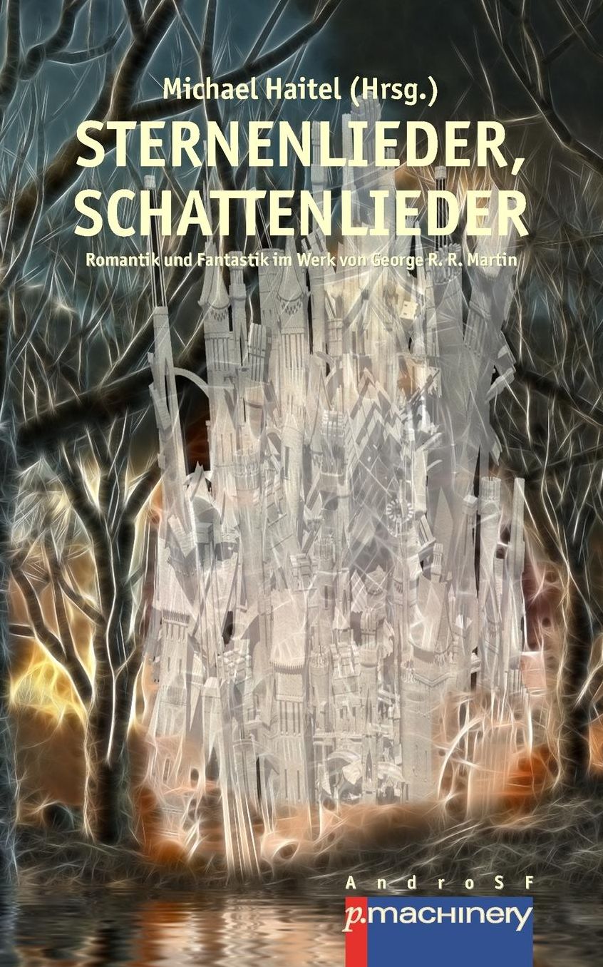 Sternenlieder, Schattenlieder: Romantik und Fantastik im Werk von George R. R. Martin