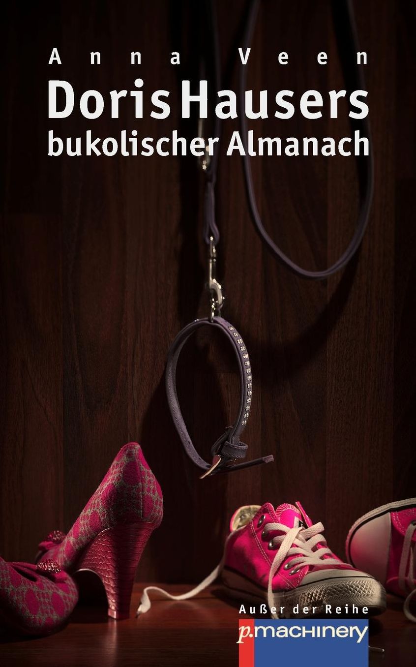 Doris Hausers bukolischer Almanach