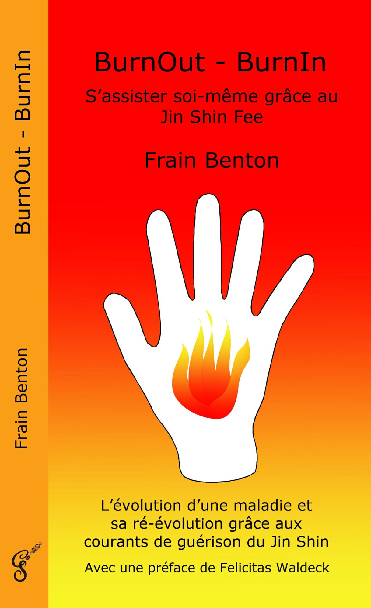 BurnOut - BurnIn. S'assister soi-même grâce au Jin Shin Fee
