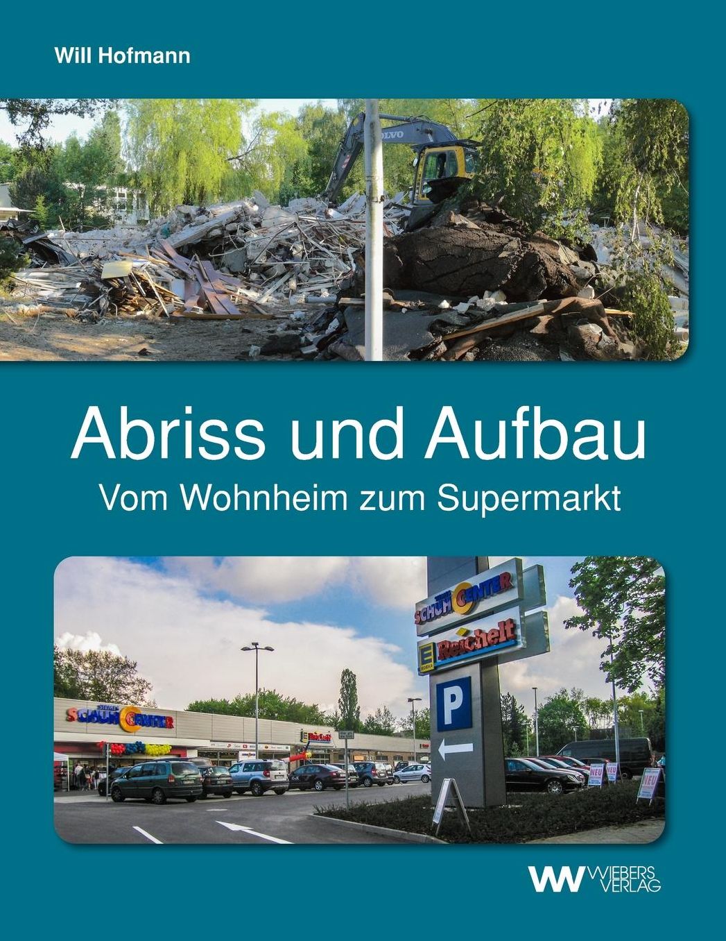 Abriss und Aufbau: Vom Wohnheim zum Supermarkt