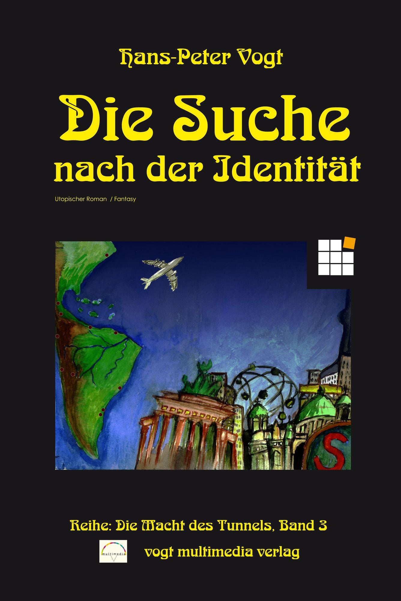 Die Suche nach der Identität: Reihe: Die Macht des Tunnels, Band 3