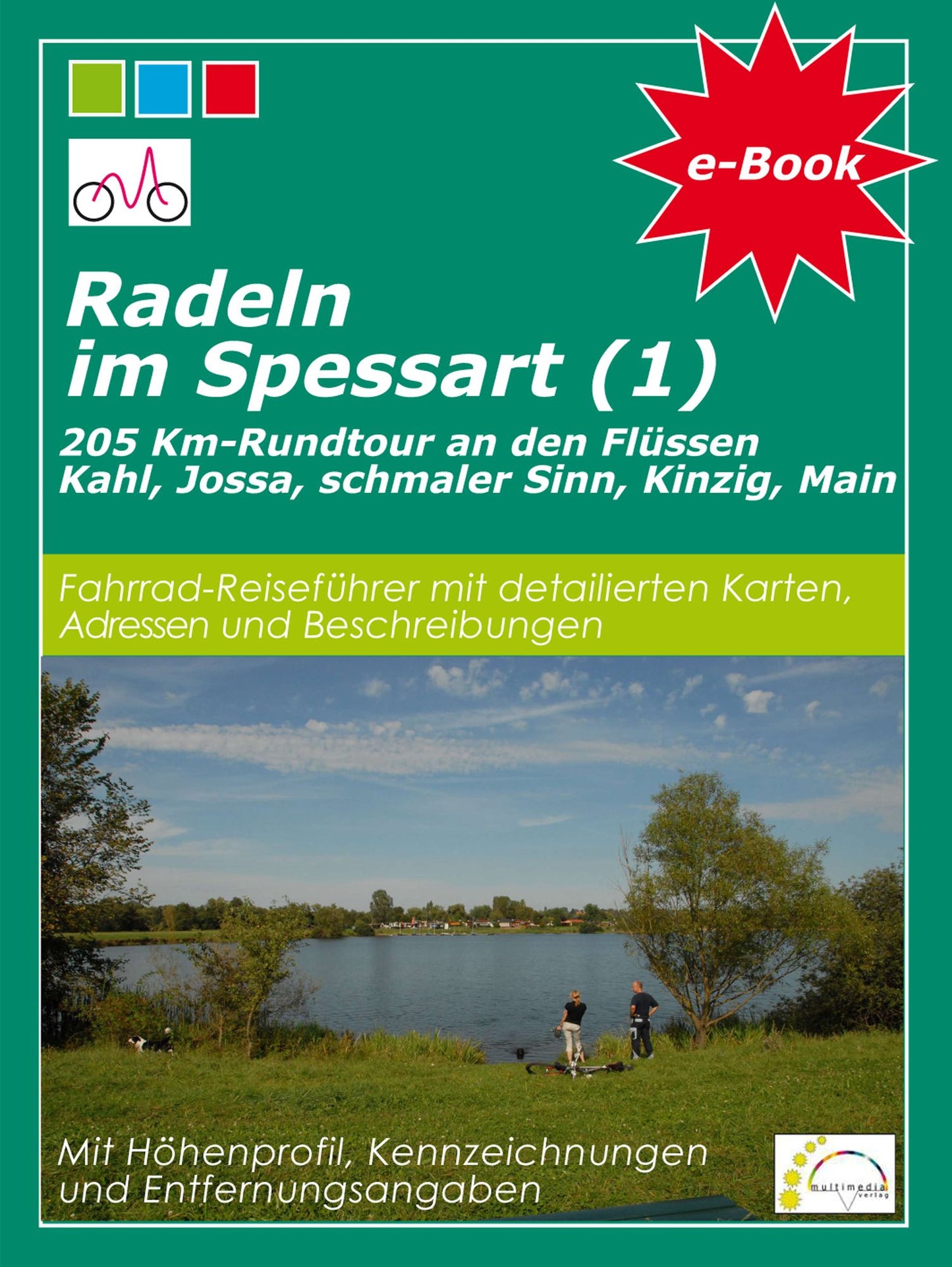 Radeln im Spessart (1): Rundtour an den Flüssen Kahl, Jossa, Sinn, Schmale Sinn, Kinzig und Main
