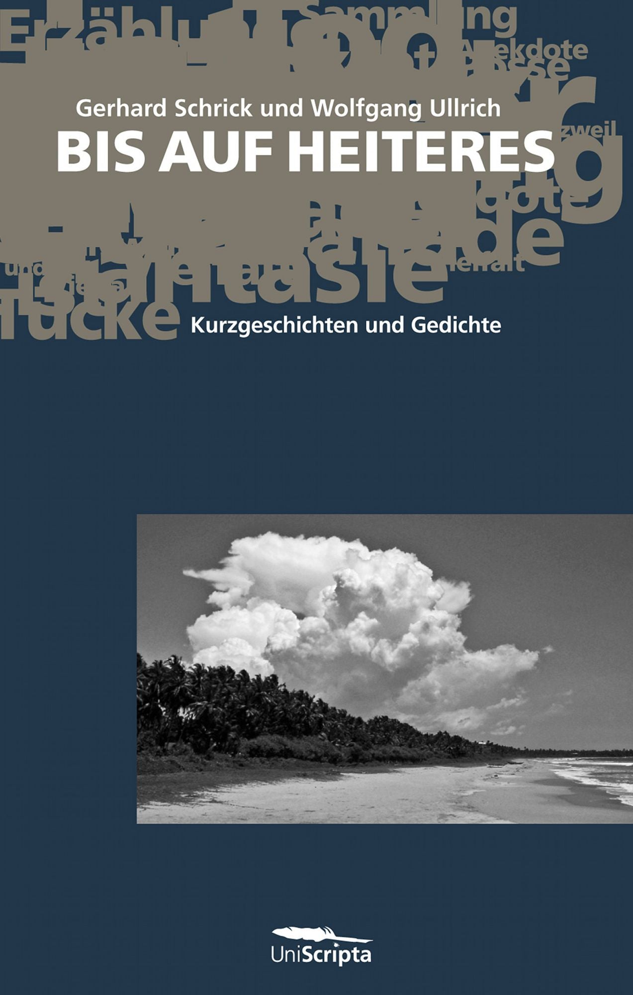 Bis auf Heiteres: Kurzgeschichten & Gedichte