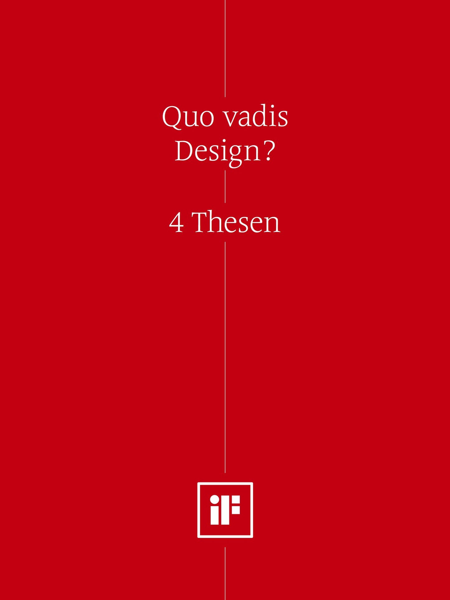 Quo vadis Design? (DE): 4 Thesen