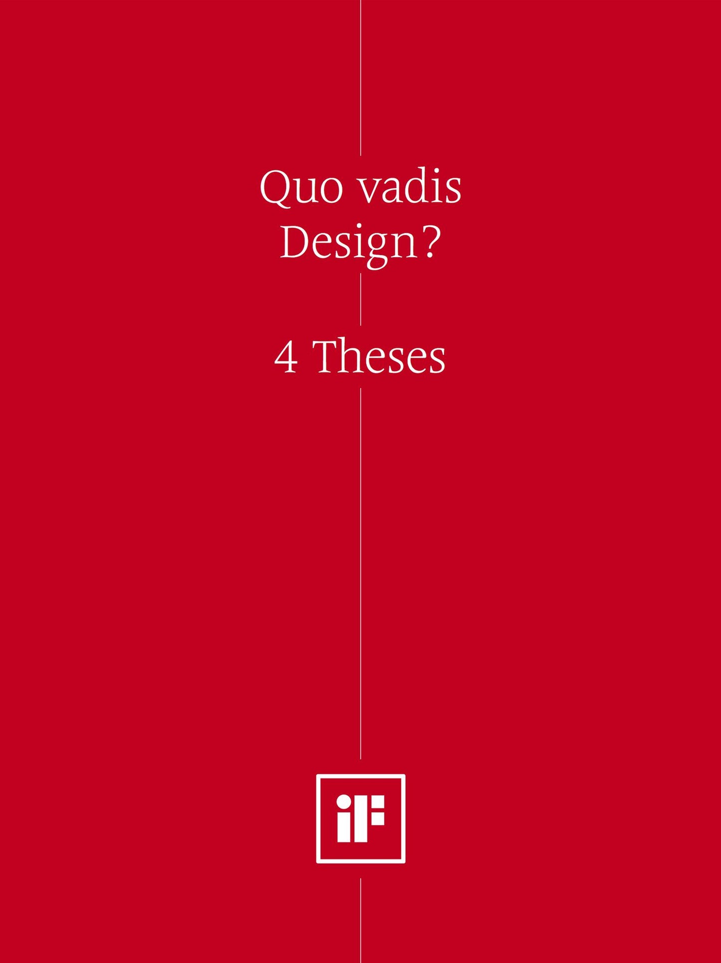 Quo vadis Design? (GB): 4 Theses