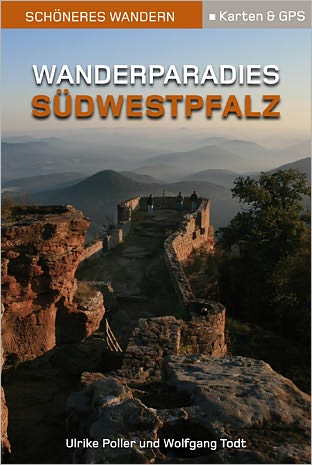 Wanderparadies Südwestpfalz - Schöneres Wandern Pocket.: 7 neue Wege - 14 traumhafte Touren im sagenhaften Felsenland.GPS-Daten, Höhenprofile und Detail-Karten - Volle Information im praktischen Pocket-Format.