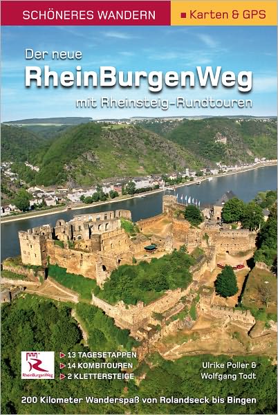 Rheinburgenweg mit Rheinsteig-Rundtouren -Schöneres Wandern Pocket: 230 Kilometer Wanderspaß im Welterbe Rheintal zwischen Rolandsbogen und Mäuseturm.Mit Karten, Höhenprofilen und GPS-Daten perfekt unterwegs auf der linksrheinischen Trasse.