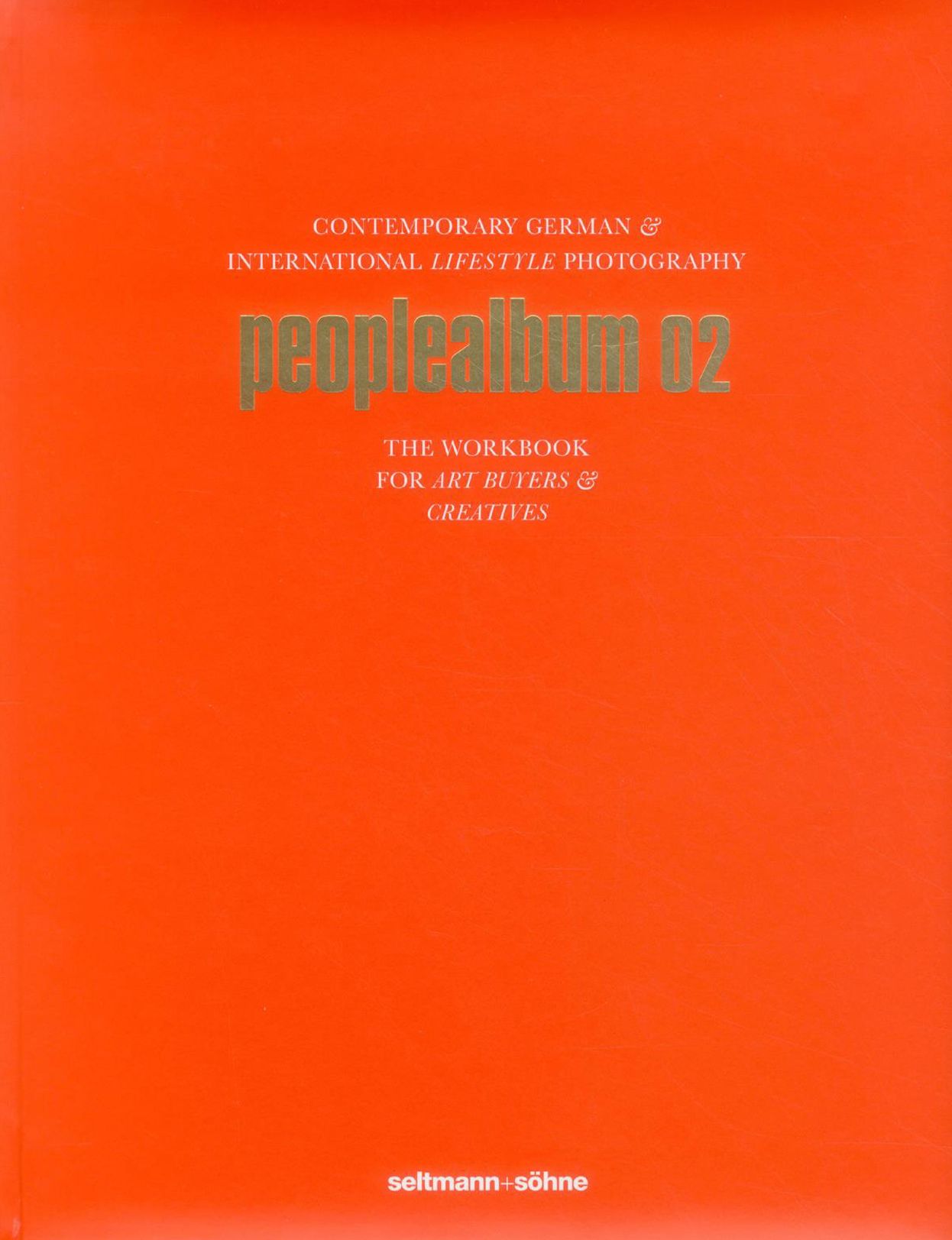 Peoplealbum 02: Contemporary German & International Lifestyle Photography
