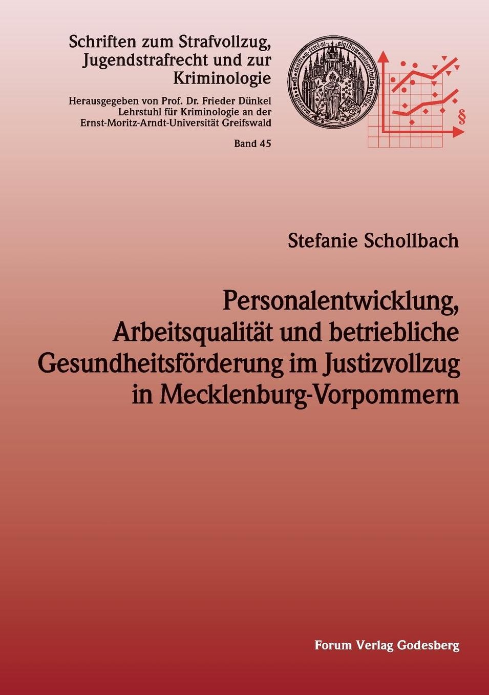 Personalentwicklung, Arbeitsqualitat Und Betriebliche Gesundheitsforderung Im Justizvollzug in Mecklenburg-Vorpommern