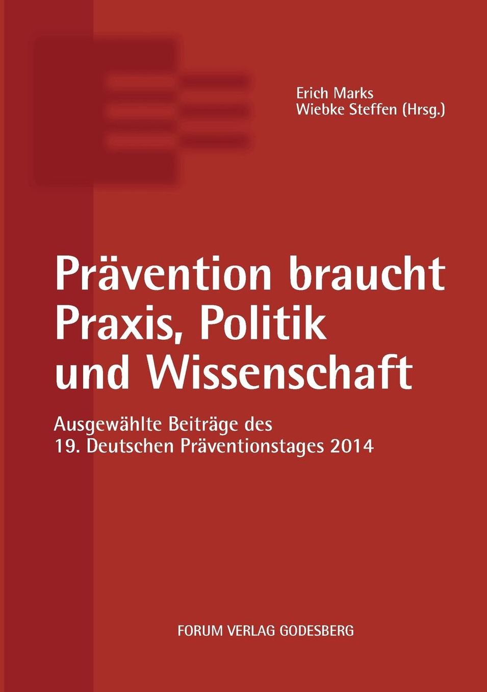 Pr vention braucht Praxis, Politik und Wissenschaft