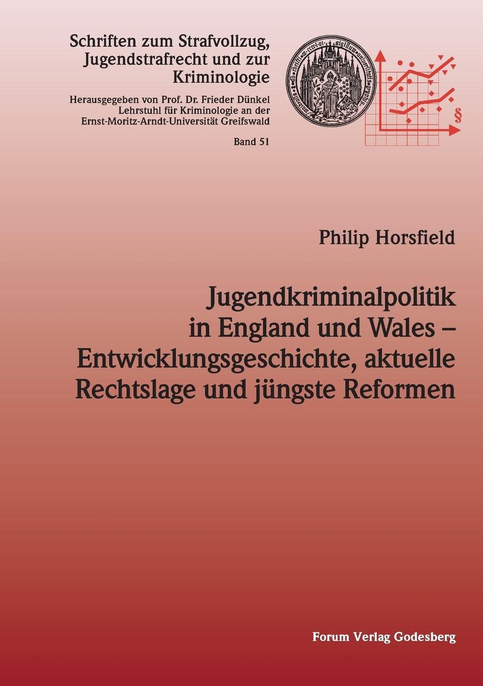Jugendkriminalpolitik in England und Wales - Entwicklungsgeschichte, aktuelle Rechtslage und j ngste Reformen