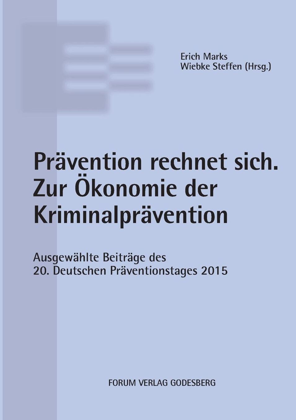 Pr vention rechnet sich. Zur konomie der Kriminalpr vention