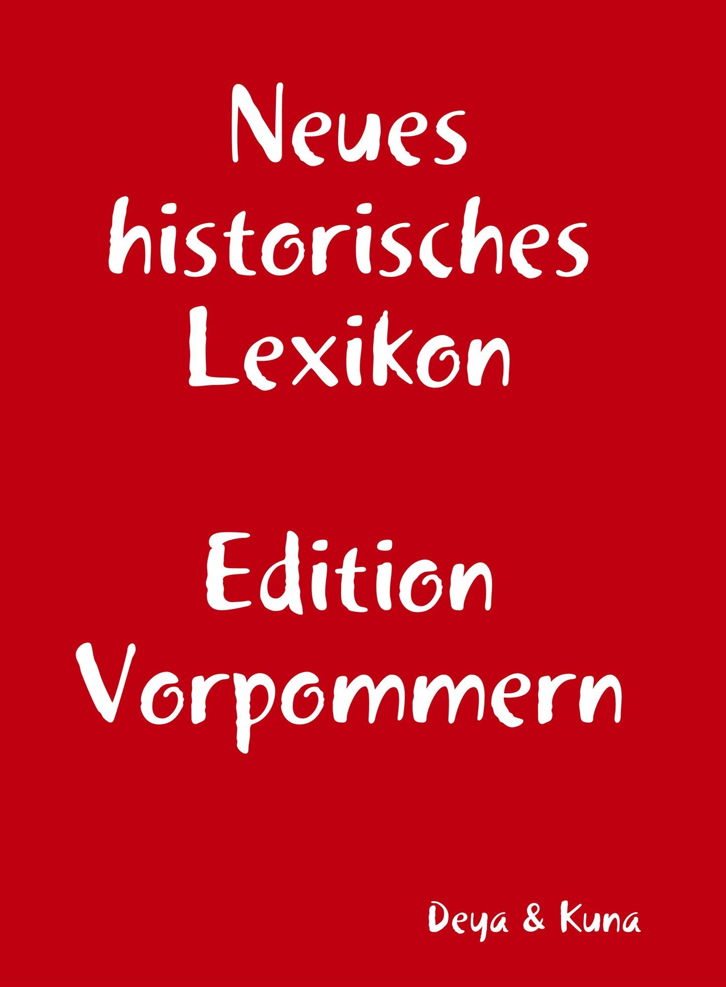 Neues historisches Lexikon: Edition Vorpommern