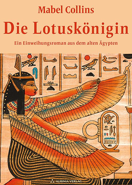 Die Lotuskönigin - Ein Einweihungsroman aus dem alten Ägypten