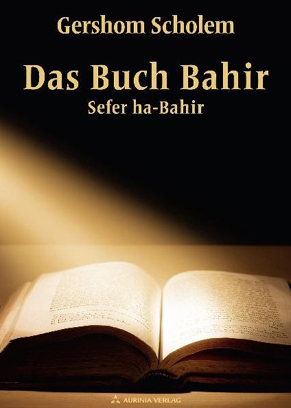 Sefer ha-Bahir: Das Buch Bahir - ein Schriftdenkmal aus der Frühzeit der Kabbala