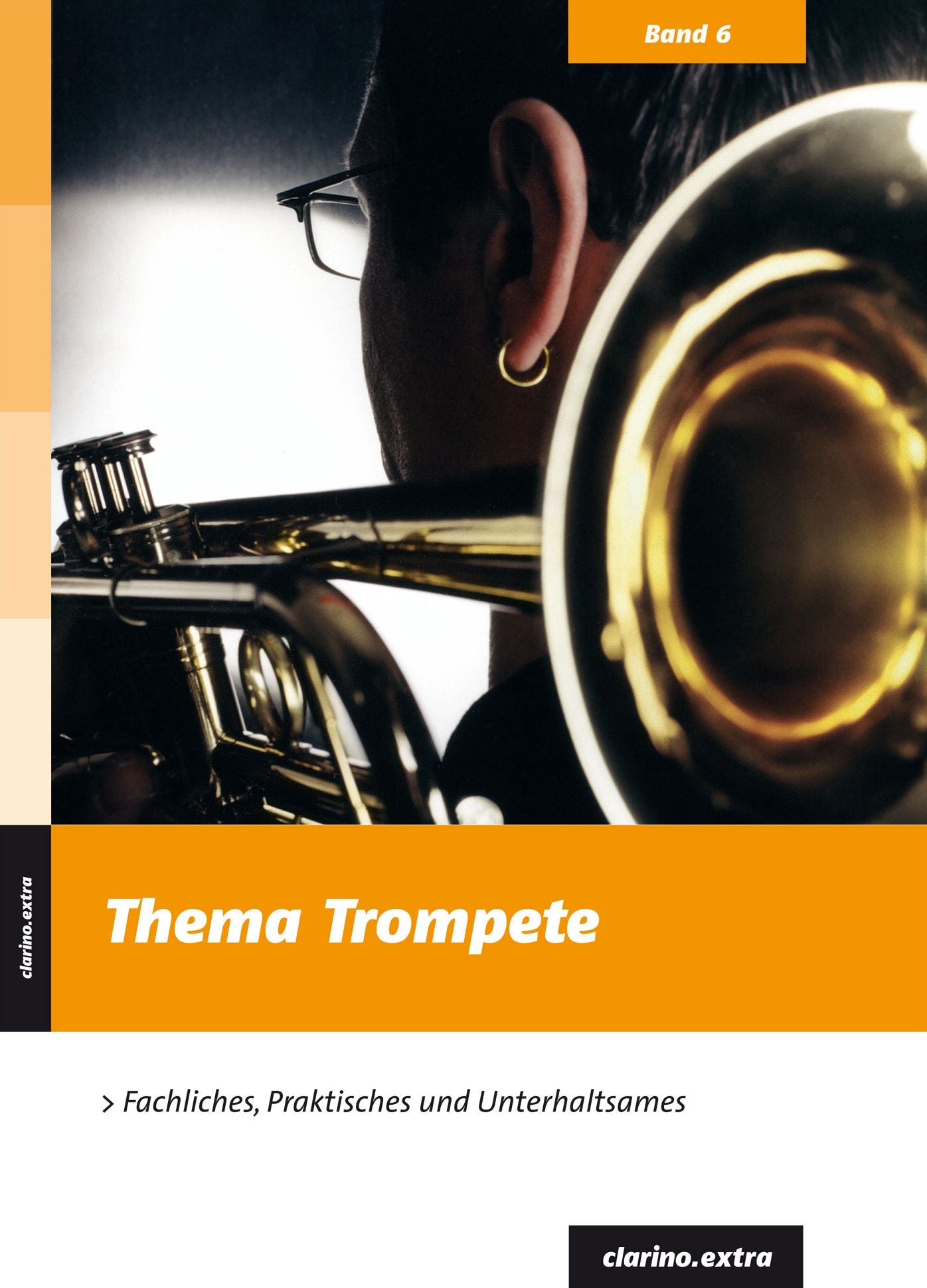 Thema Trompete: Fachliches, Praktisches und Unterhaltsames