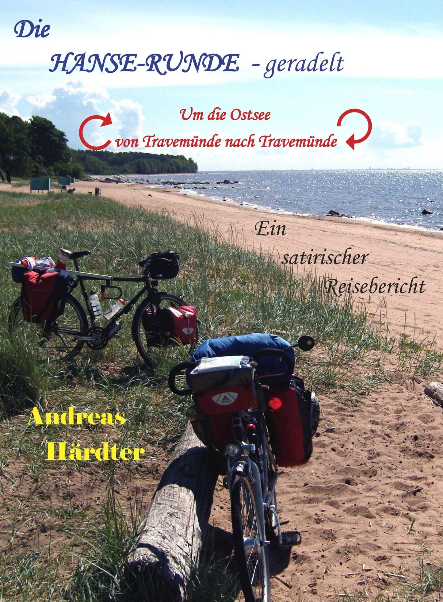 Die Hanse-Runde - geradelt: Um die Ostsee - von Travemünde nach Travemünde