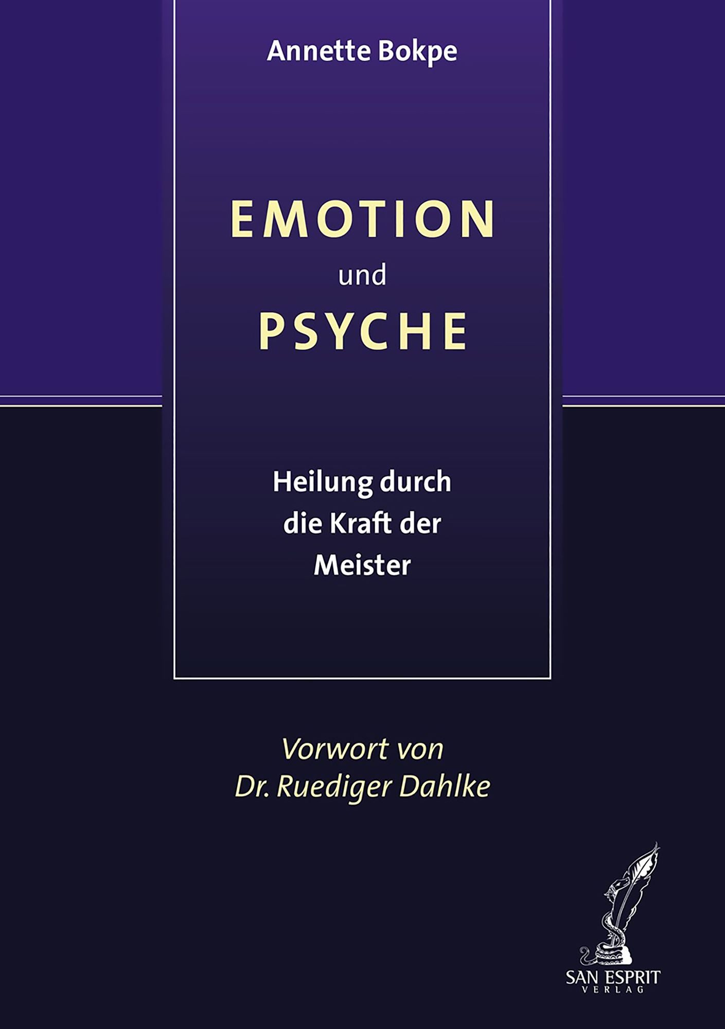 Emotion und Psyche: Heilung durch die Kraft der Meister