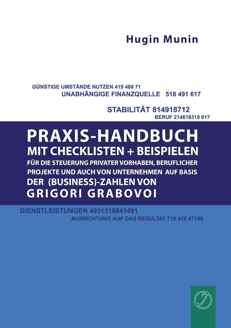 Praxishandbuch Mit Checklisten + Beispielen Fur Die Steuerung Privater Vorhaben, Beruflicher Projekte Und Auch Von Unternehmen Auf Basis Der (Business
