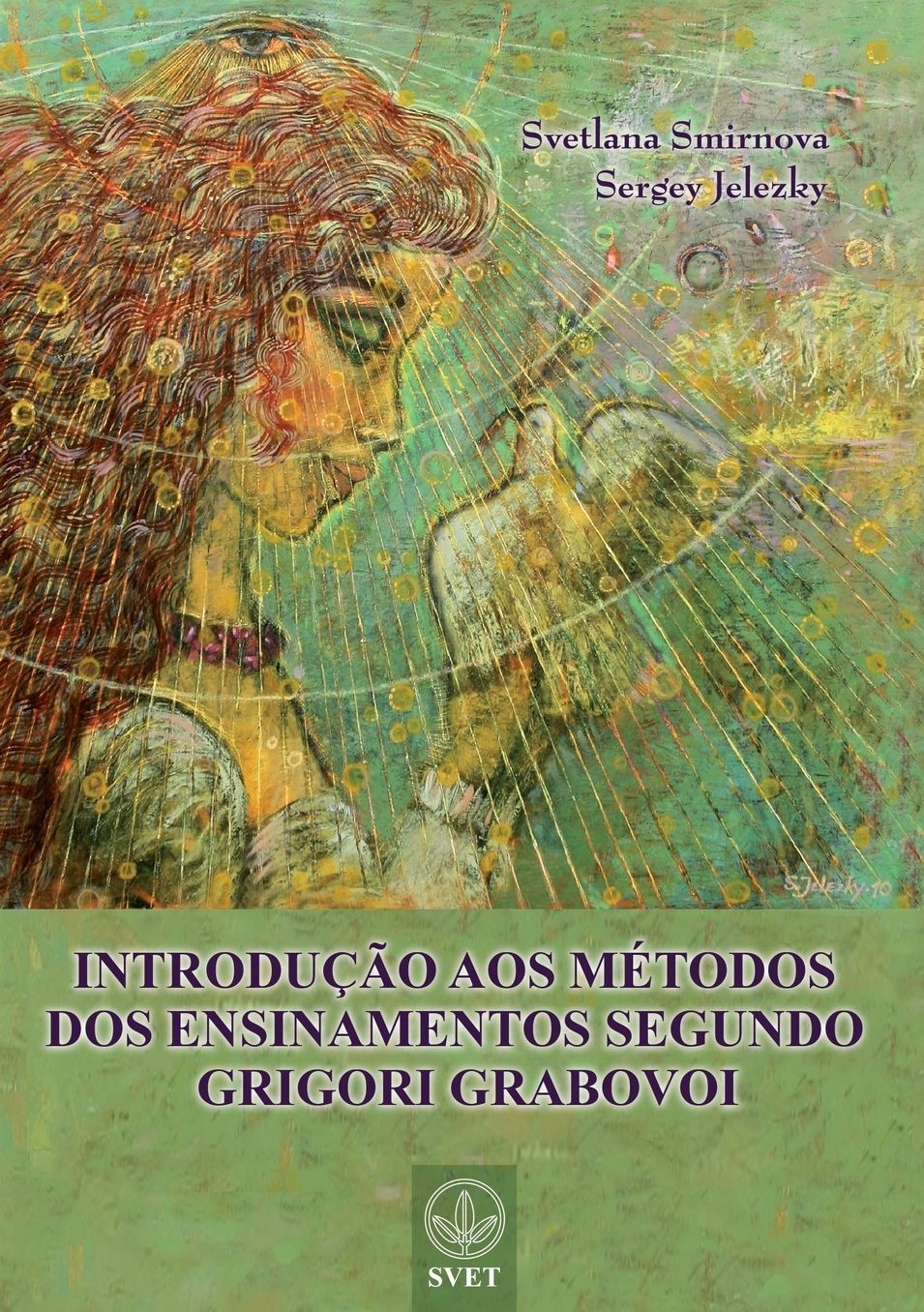 INTRODUÇÃO AOS MÉTODOS DOS ENSINAMENTOS SEGUNDO GRIGORI GRABOVOI (PORTUGUESE Edition)