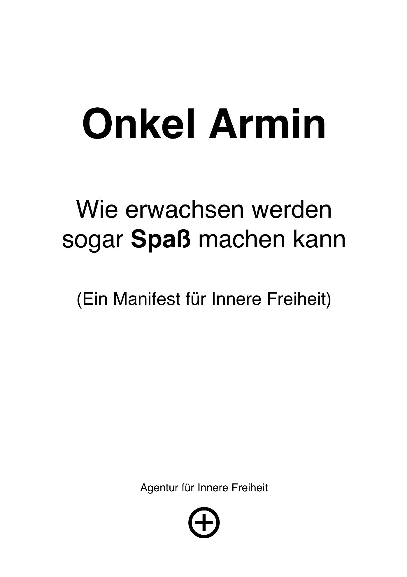 Onkel Armin: Wie Erwachsen werden sogar Spaß machen kann