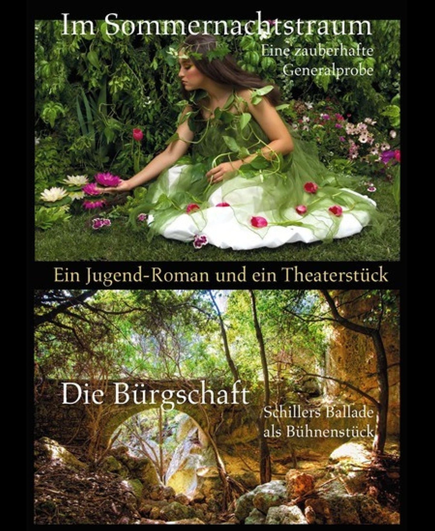 Im Sommernachtstraum / Die Bürgschaft: Ein Jugend-Roman und ein Theaterstück