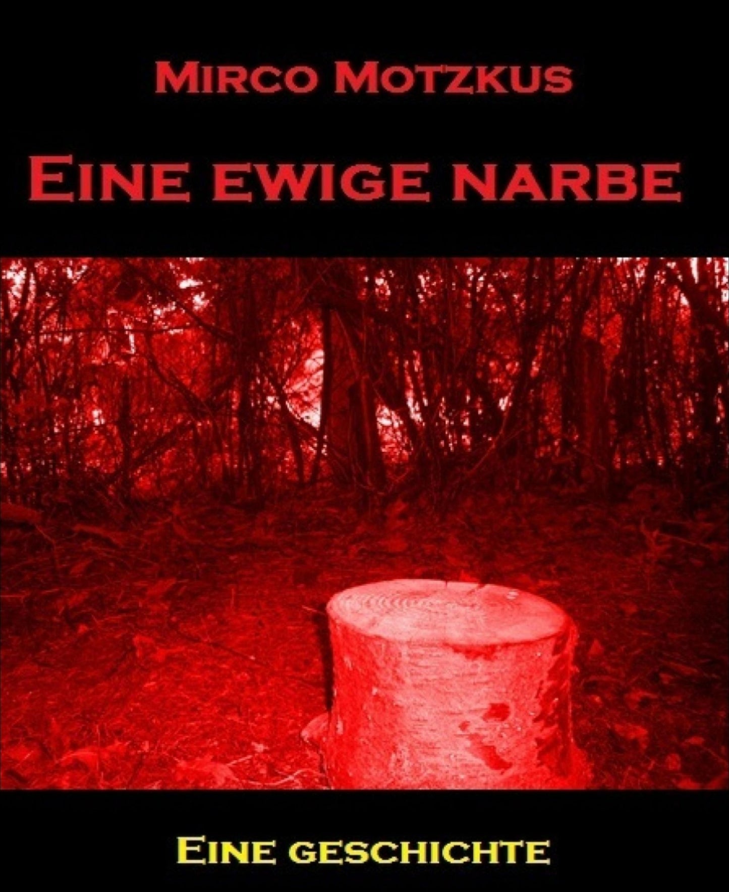 Eine ewige Narbe: Eine Geschichte