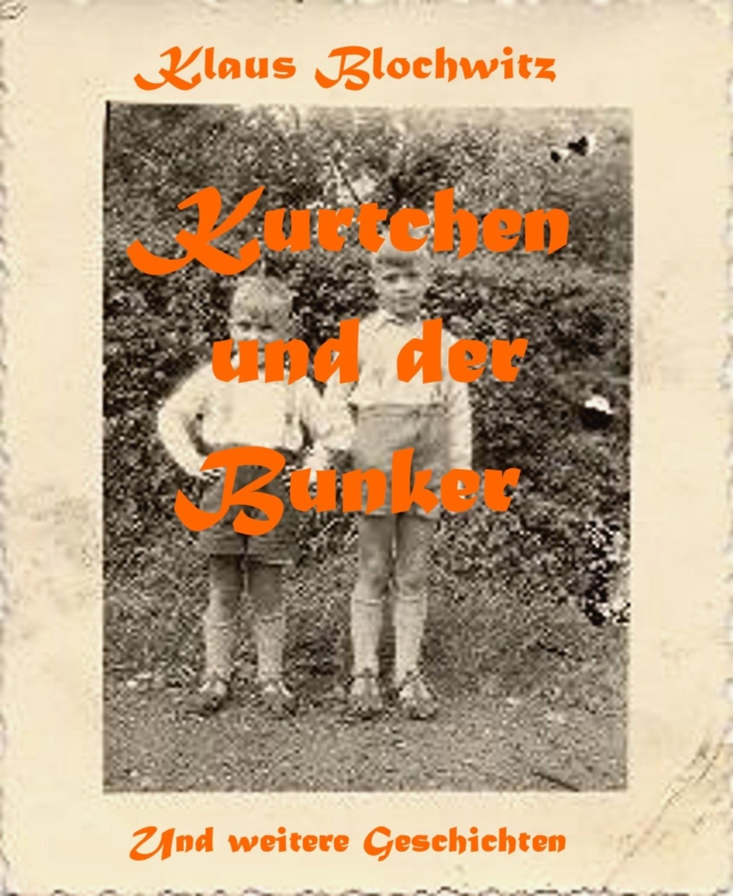Kurtchen und der Bunker: und weitere Geschichten