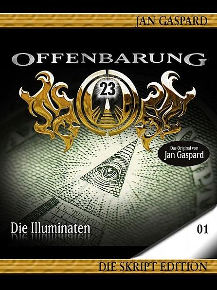 Offenbarung 23 - Skript Edition - 01 - Die Illuminaten