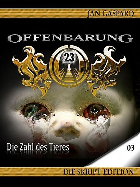 Offenbarung 23 - Skript Edition - 03 - Die Zahl des Tieres