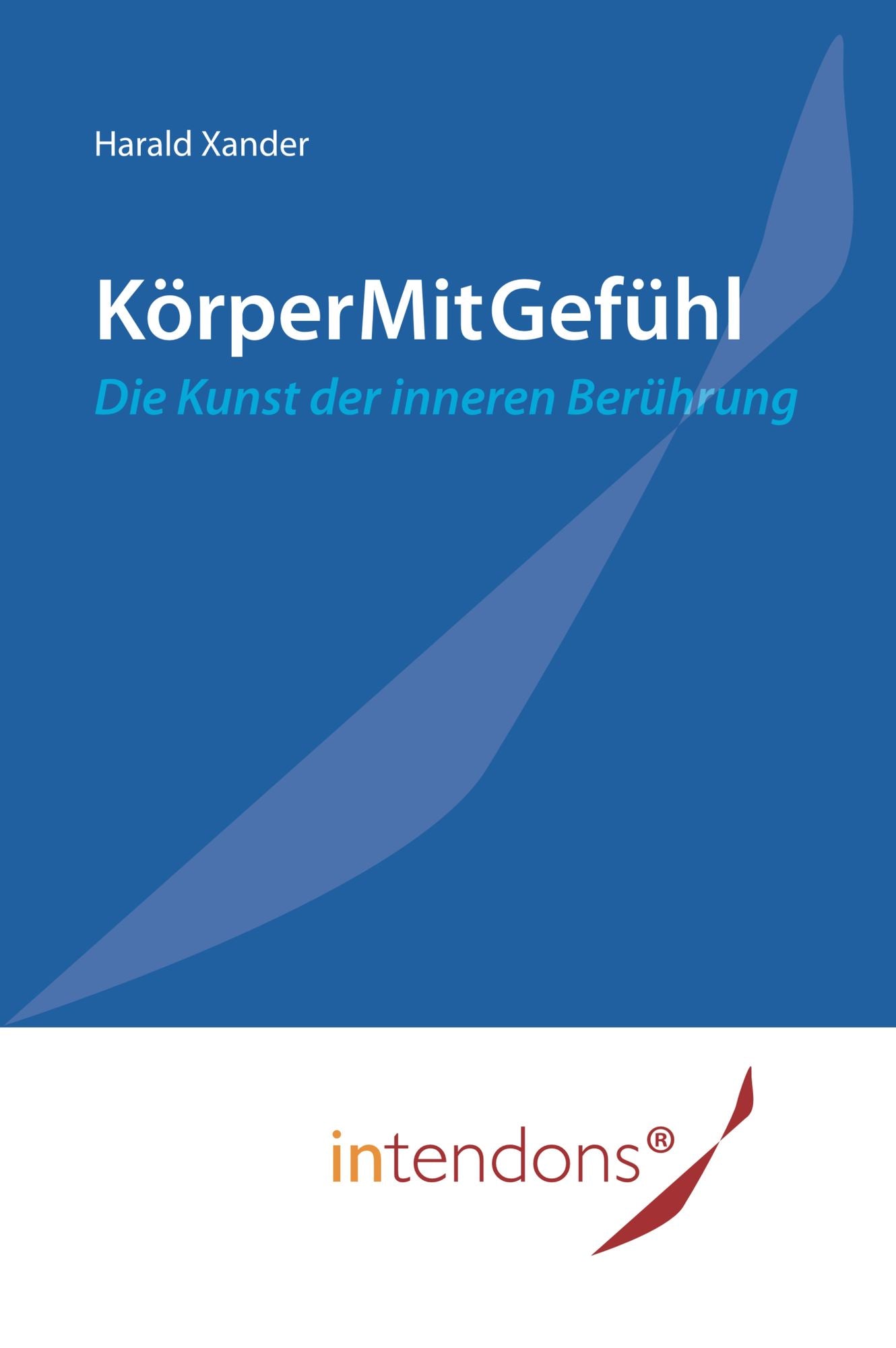 KörperMitGefühl: Die Kunst der inneren Berührung