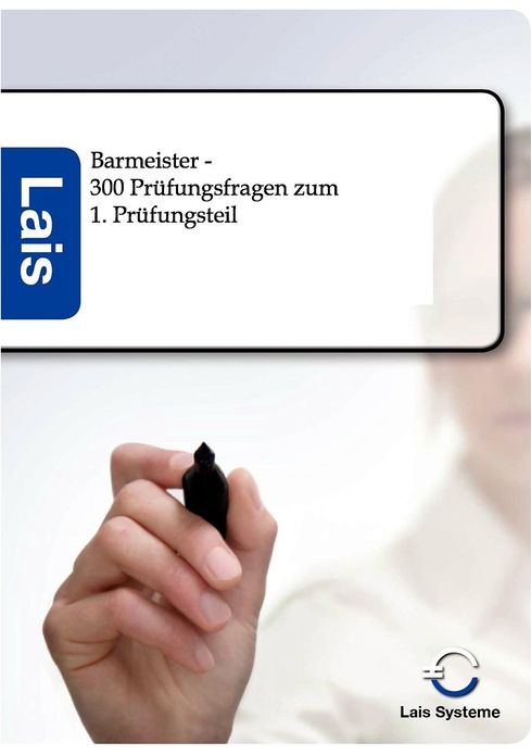 Barmeister - 300 Prüfungsfragen zum 1. Prüfungsteil