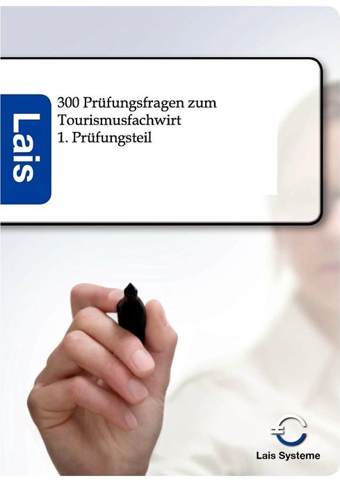 300 Prüfungsfragen zum Tourismusfachwirt