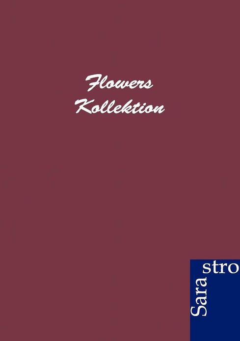 Flowers Kollektion