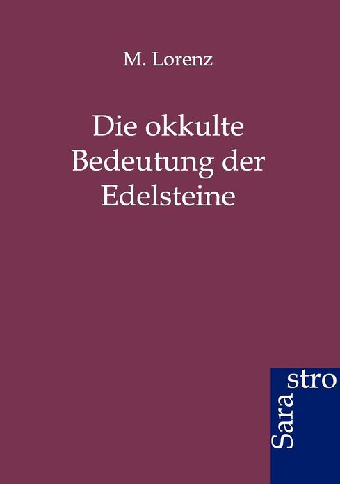 Die Okkulte Bedeutung Der Edelsteine
