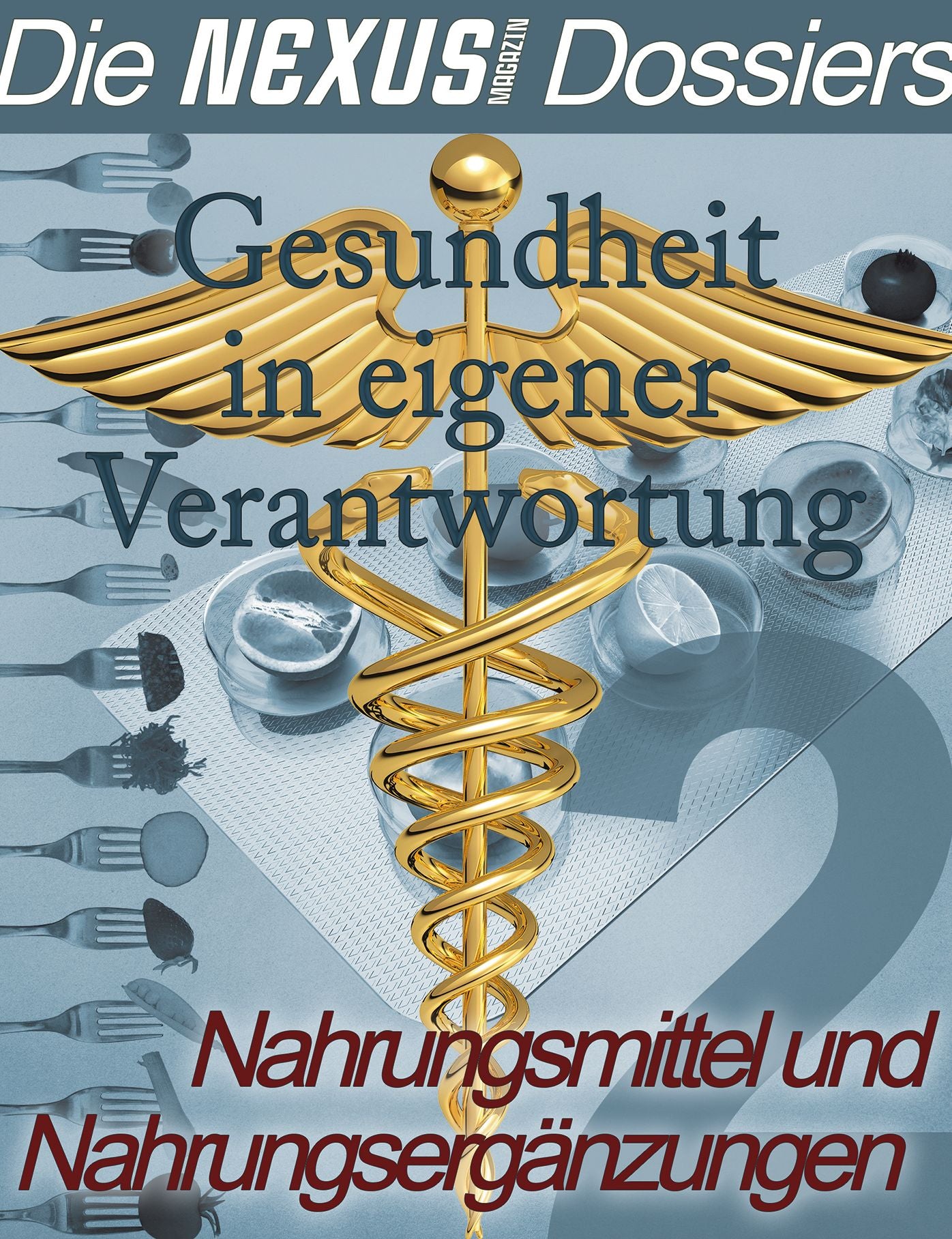 Dossier Nahrungsmittel und Nahrungsergänzungsmittel: Gesundheit in eigener Verantwortung: Nahrungsmittel und Nahrungsergänzungsmittel