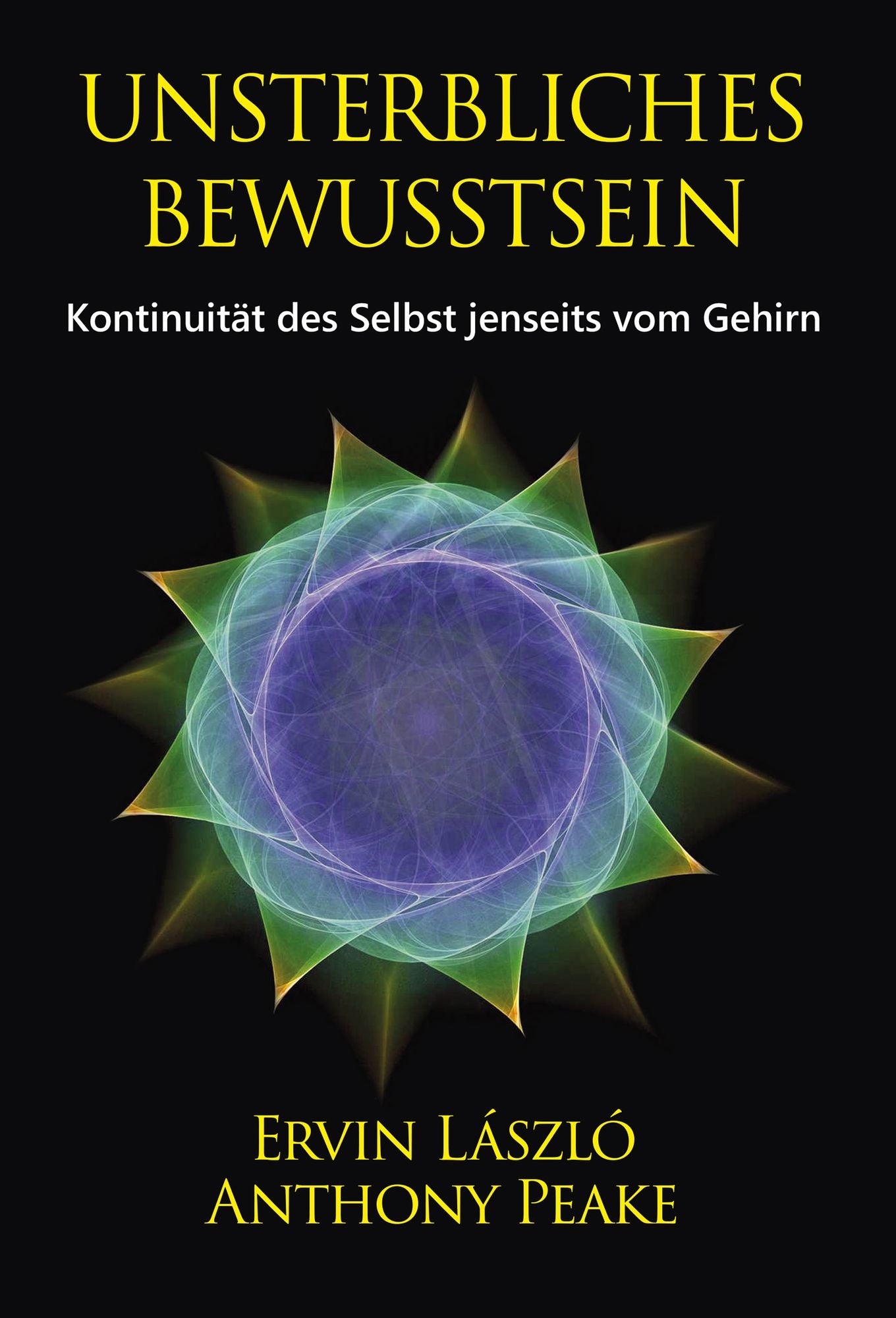 Unsterbliches Bewusstsein: Die Kontinuität des Selbst jenseits vom Gehirn