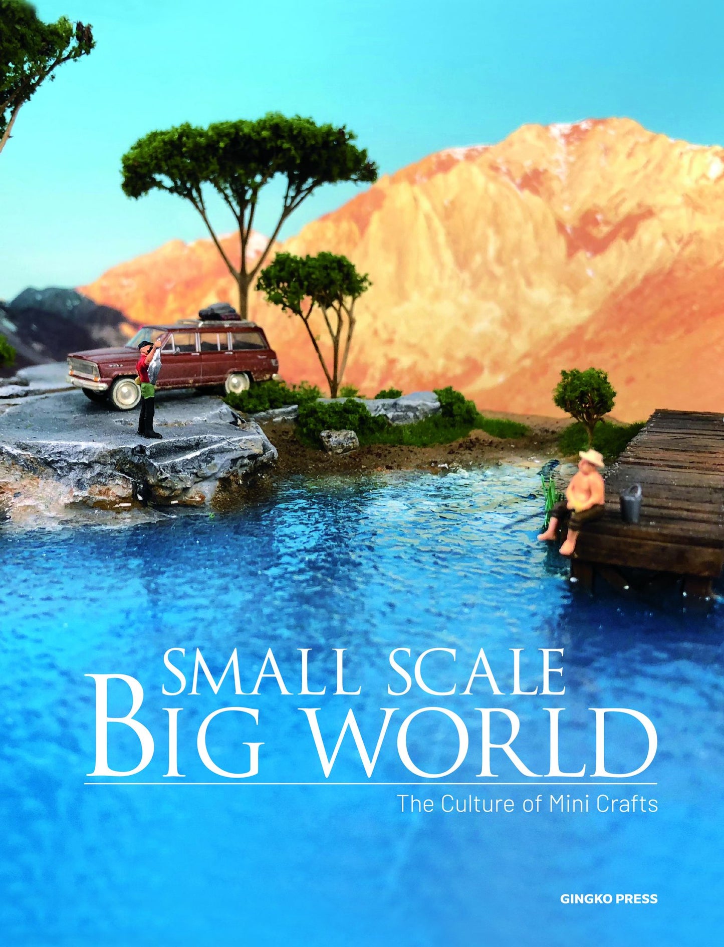 Small Scale, Big World : The Culture of Mini Crafts
