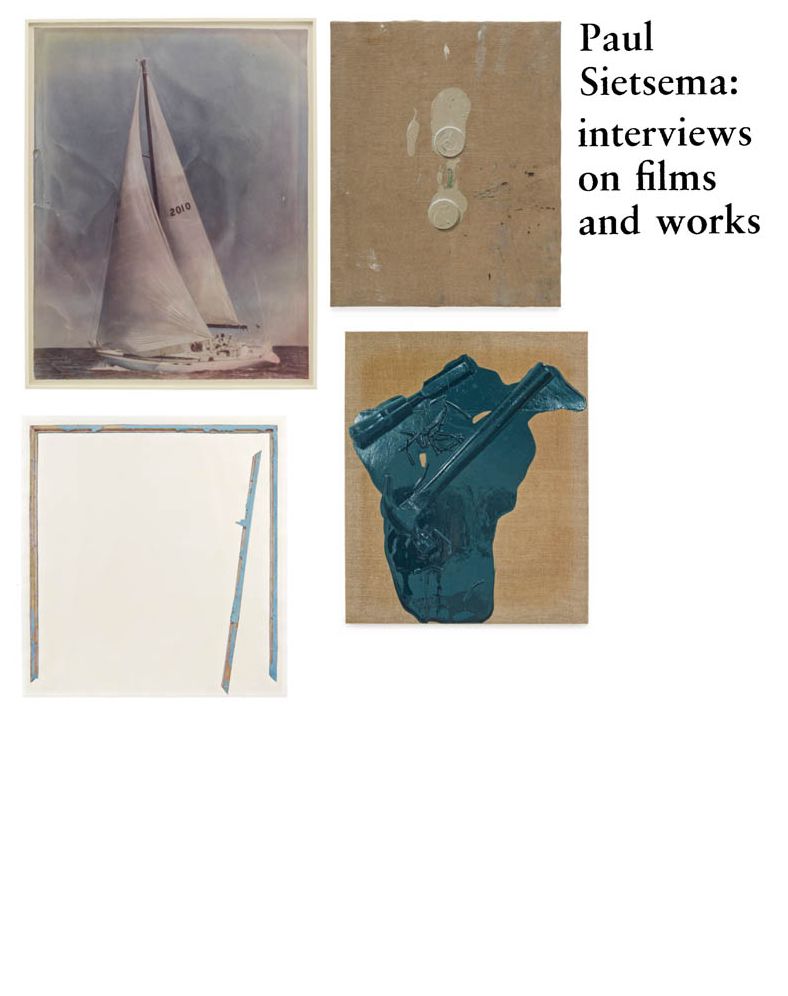 Paul Sietsema: Interviews on Films and Works