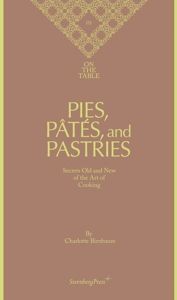 Charlotte Birnbaum - On the Table Pies